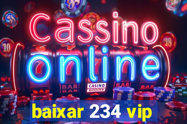 baixar 234 vip